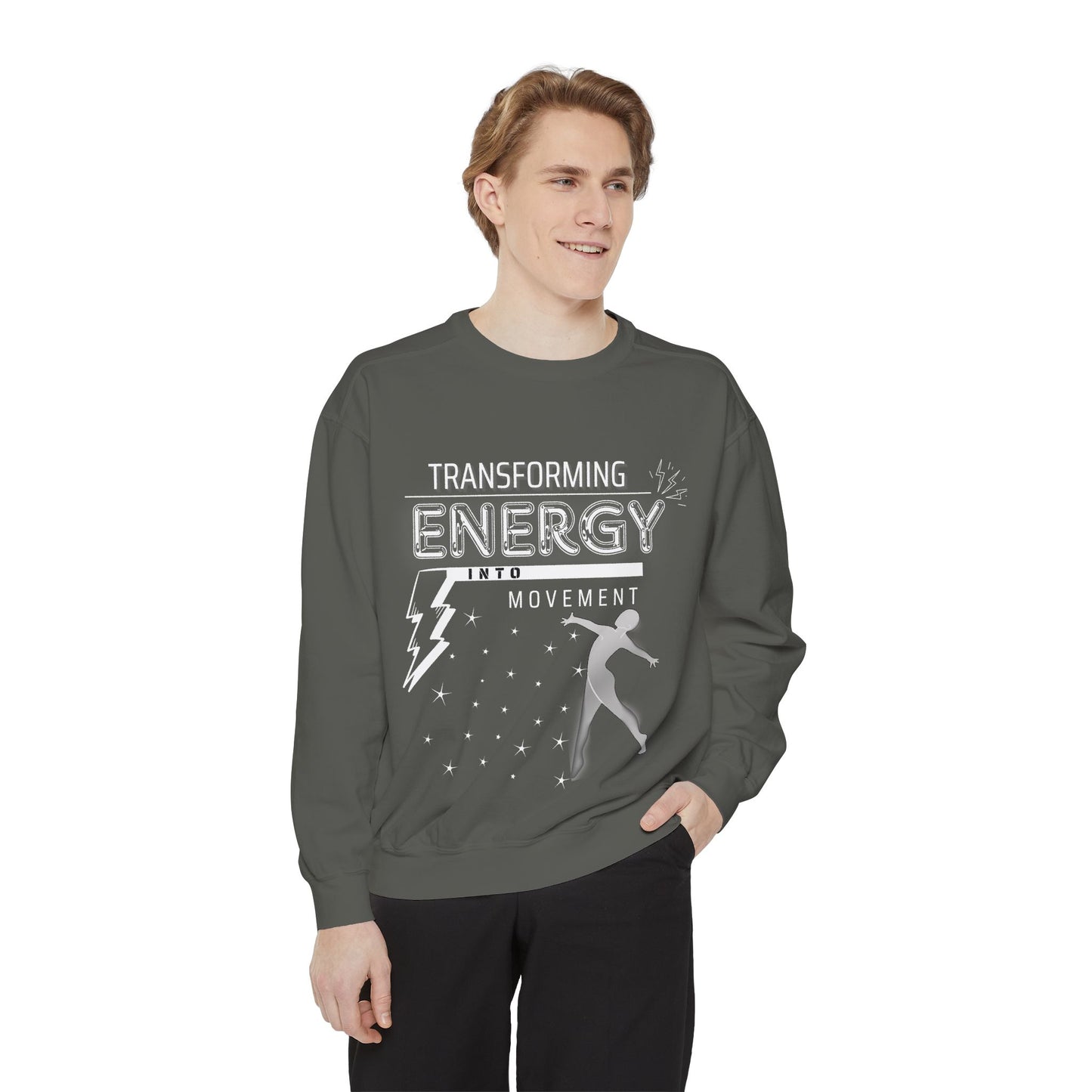 Transforming Energy Sweatshirt, Unisex Garment-Dyed Sweatshirt for Movement, Motivational Gift, Gym Apparel, Cozy Layering