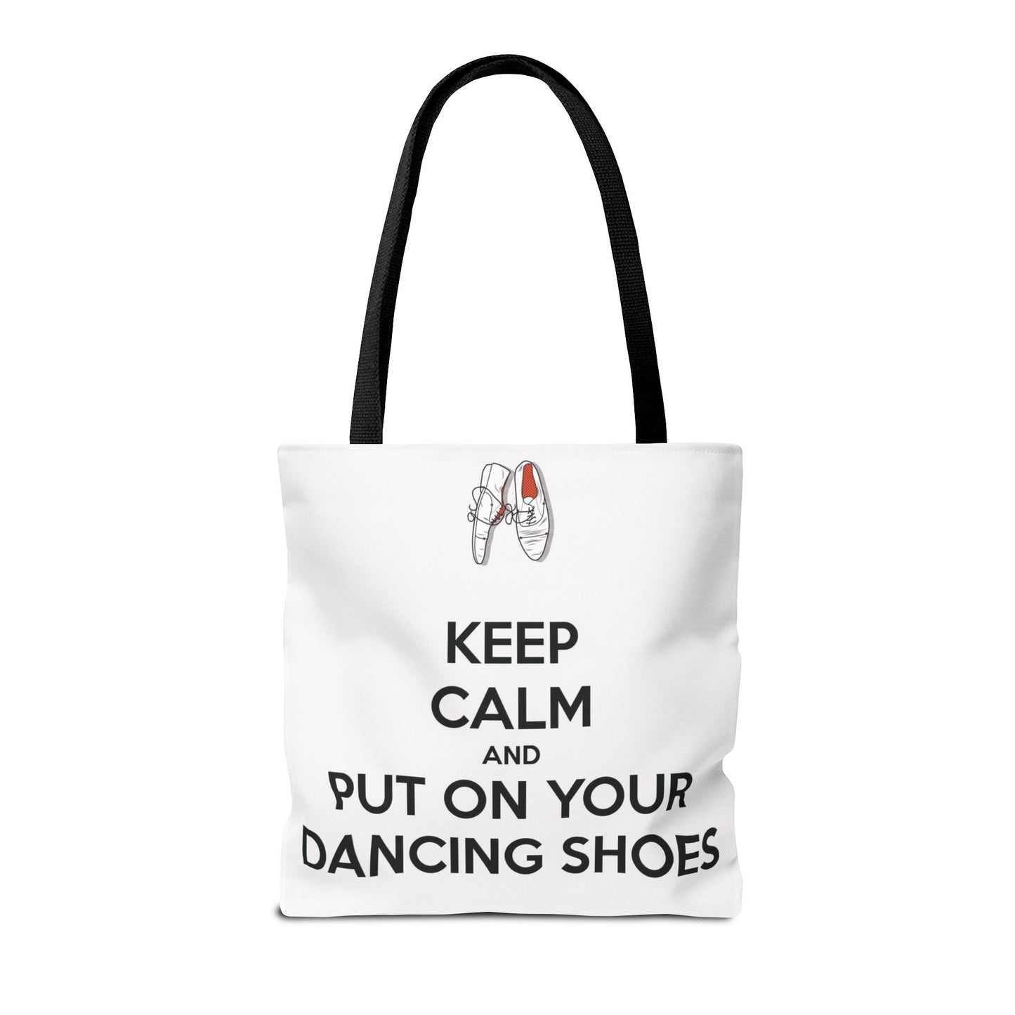 Dance Themed Tote Bag - Keep Calm and Put on Your Dancing Shoes