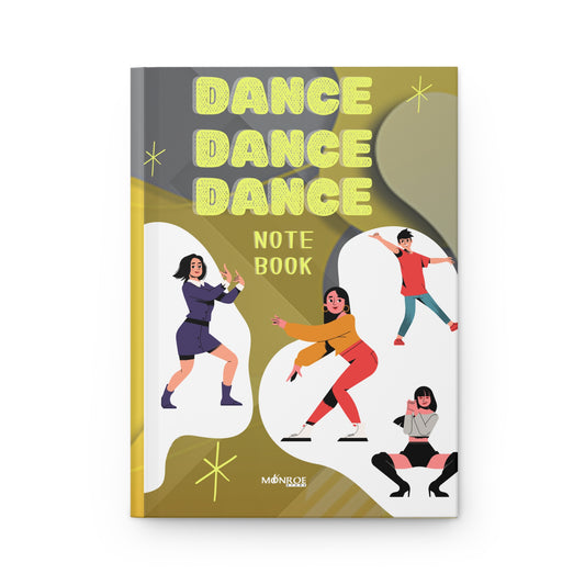 Dance Dance Dance Journal - Inspirational Notebook for Dancers, Creative Writing, Gift for Dance Lovers, Unique Stationery, Dance School