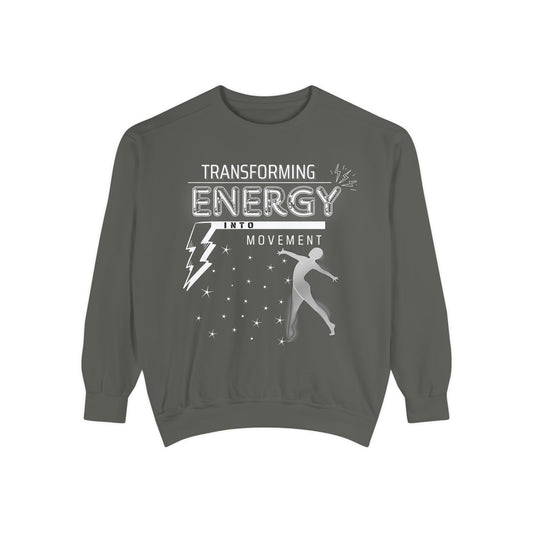 Transforming Energy Sweatshirt, Unisex Garment-Dyed Sweatshirt for Movement, Motivational Gift, Gym Apparel, Cozy Layering - Mi tienda