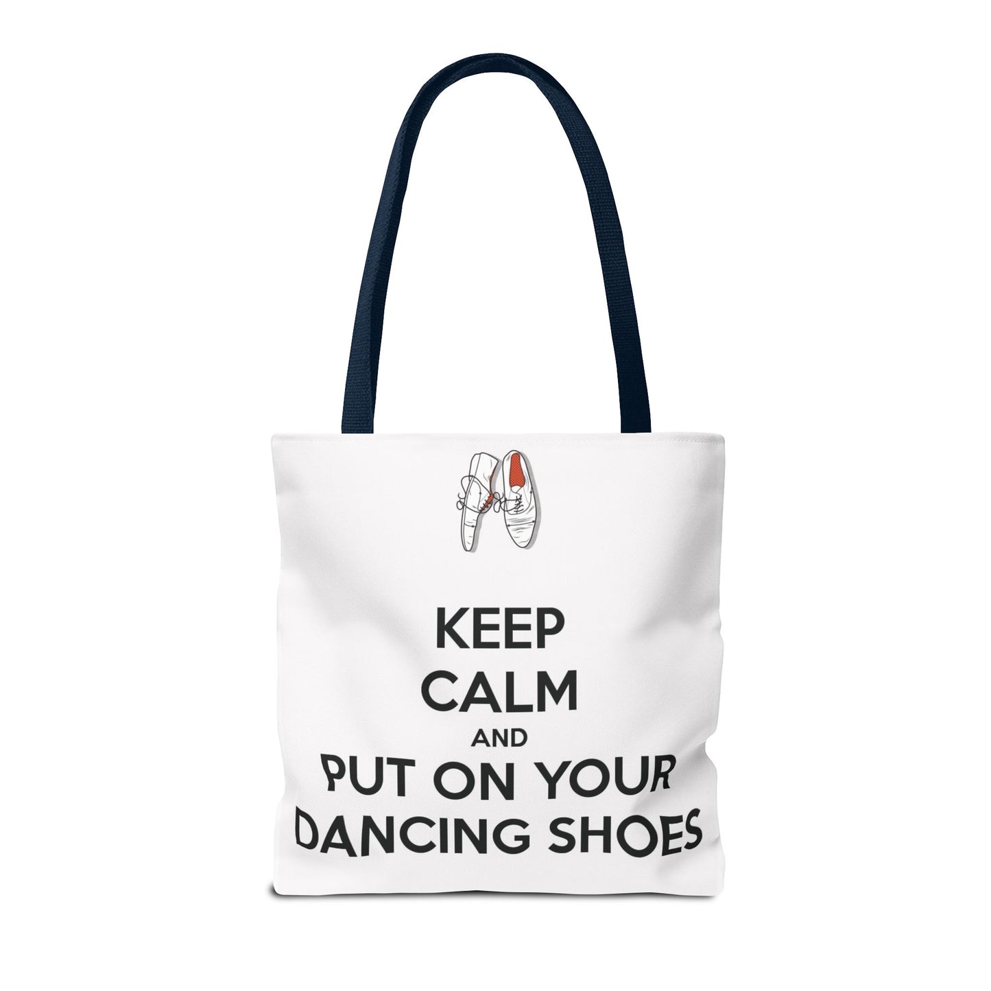 Dance Themed Tote Bag - Keep Calm and Put on Your Dancing Shoes