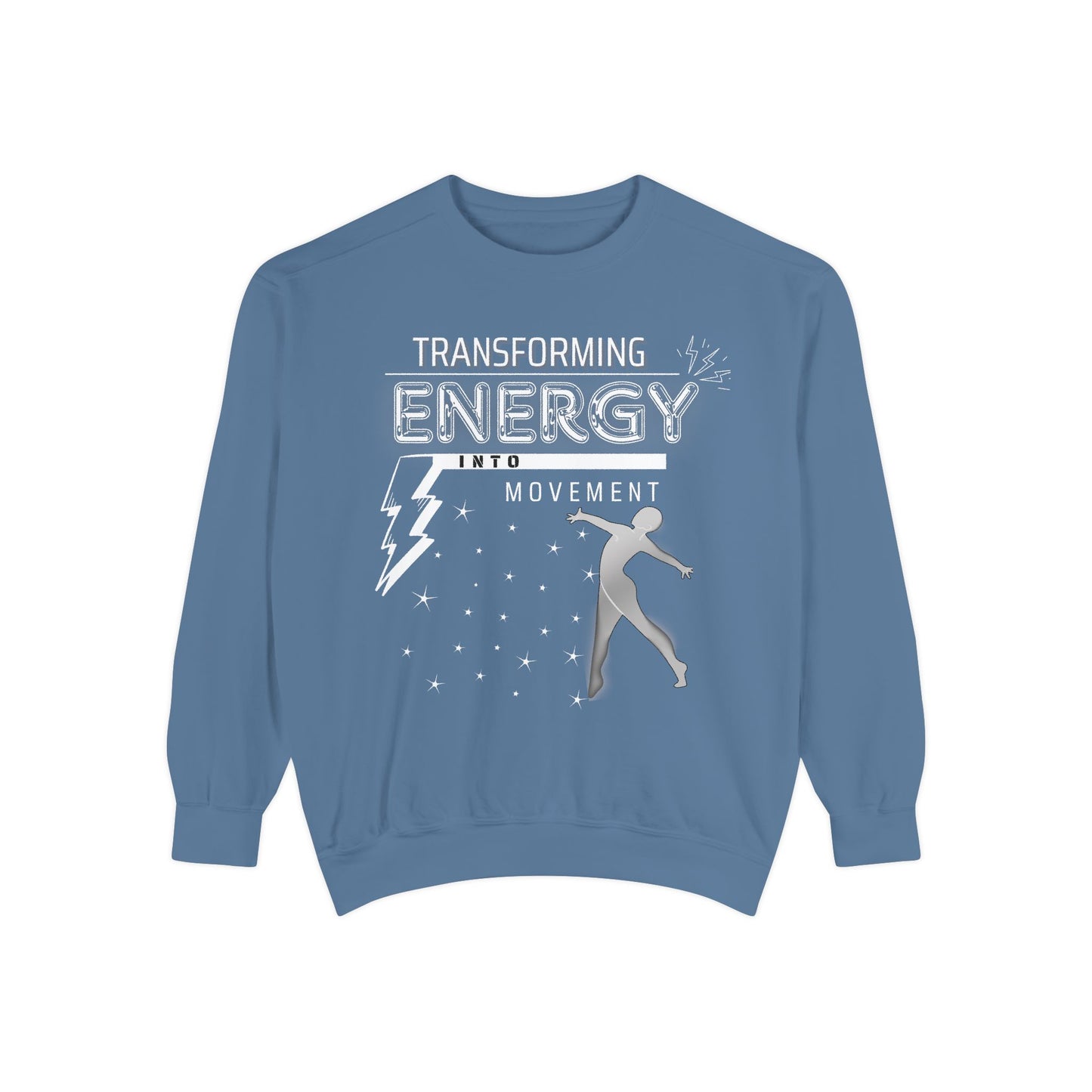 Transforming Energy Sweatshirt, Unisex Garment-Dyed Sweatshirt for Movement, Motivational Gift, Gym Apparel, Cozy Layering - Mi tienda