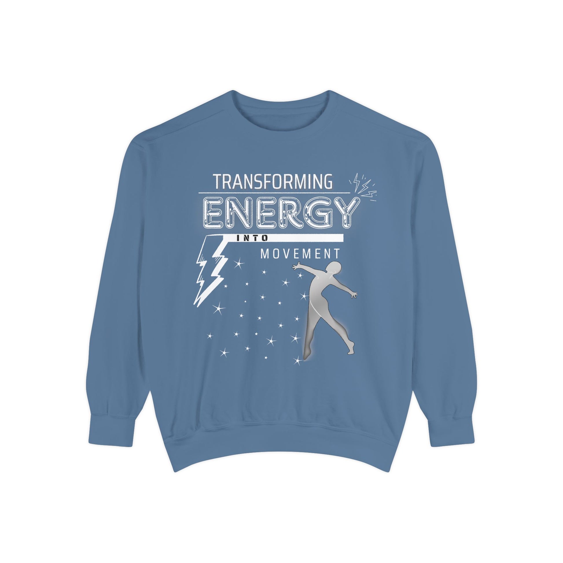 Transforming Energy Sweatshirt, Unisex Garment-Dyed Sweatshirt for Movement, Motivational Gift, Gym Apparel, Cozy Layering - Mi tienda