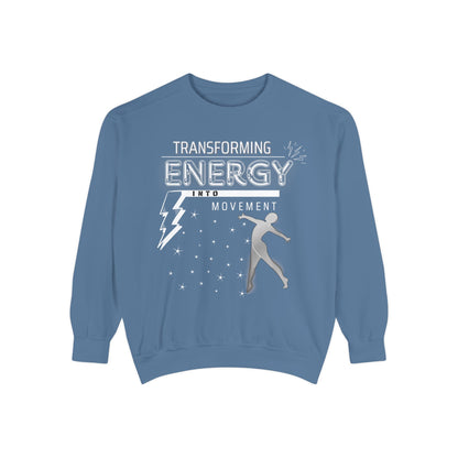 Transforming Energy Sweatshirt, Unisex Garment-Dyed Sweatshirt for Movement, Motivational Gift, Gym Apparel, Cozy Layering - Mi tienda