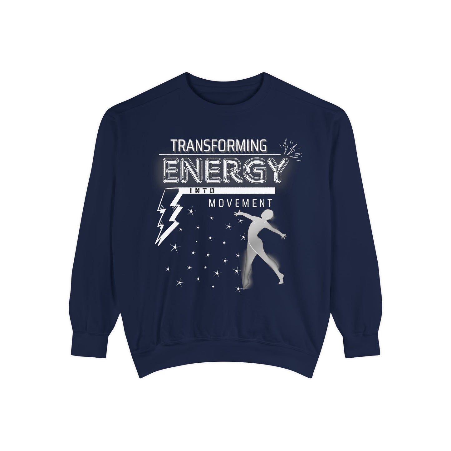 Transforming Energy Sweatshirt, Unisex Garment-Dyed Sweatshirt for Movement, Motivational Gift, Gym Apparel, Cozy Layering - Mi tienda